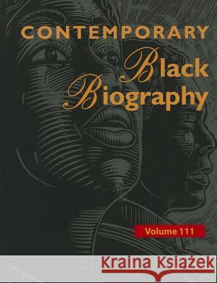 Contemporary Black Biography: Profiles from the International Black Community Gale 9781414496931