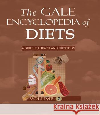 Gale Encyclopedia of Diet: 2 Volume Set Kristin Key 9781414498843 Cengage Learning, Inc