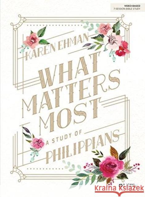 What Matters Most Bible Study Book Karen Ehman 9781415866924