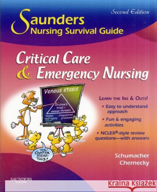 Saunders Nursing Survival Guide: Critical Care & Emergency Nursing Lori Schumacher 9781416061694