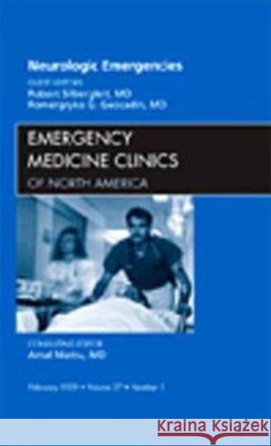 Neurologic Emergencies, an Issue of Emergency Medicine Clinics: Volume 27-1 Geocadin, Romergryko G. 9781416062905 Saunders Book Company