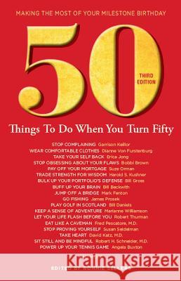 50 Things to Do When You Turn 50 Third Edition: Making the Most of Your Milestone Birthday Sellers, Ronnie 9781416246374 Sellers Publishing
