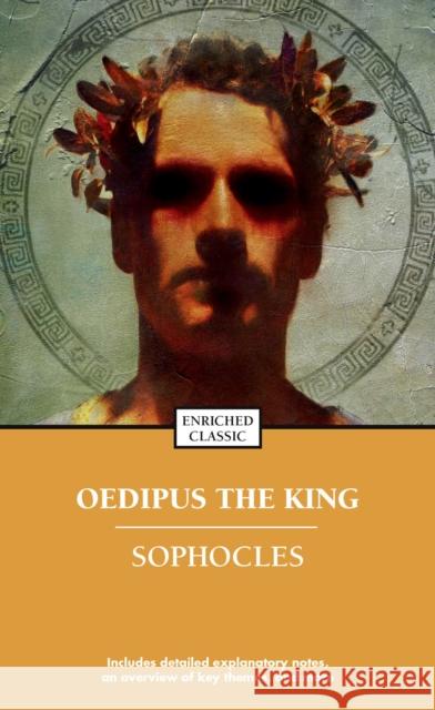 Oedipus the King Sophocles                                Cynthia Brantley Johnson Bernard Knox 9781416500339 Pocket Books