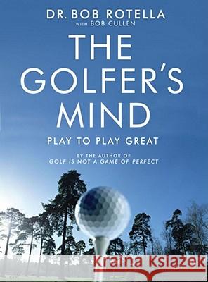 The Golfer's Mind Bob Cullen 9781416502296