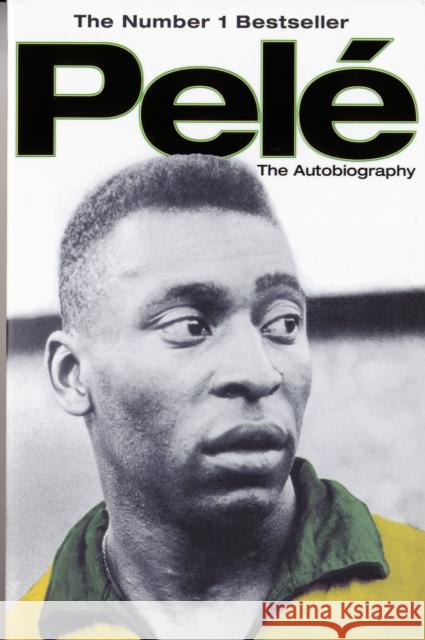 Pele: The Autobiography  Pele 9781416511212