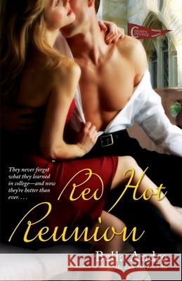Red Hot Reunion Bella Andre 9781416524182 Pocket Books