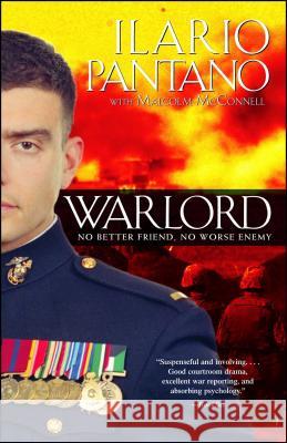 Warlord: No Better Friend, No Worse Enemy Ilario Pantano, Malcolm McConnell 9781416524274 Simon & Schuster