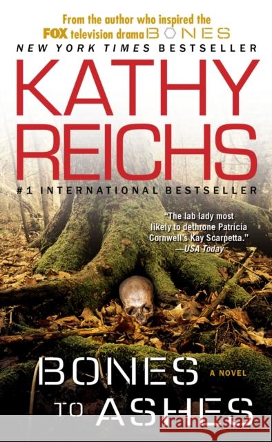 Bones to Ashes Reichs, Kathy 9781416525653 Pocket Star Books