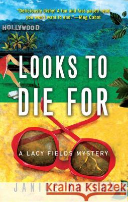 Looks to Die for: A Lacy Fields Mystery Janice Kaplan 9781416532125 Touchstone Books
