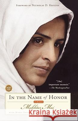 In the Name of Honor: A Memoir Mukhtar Mai, Marie-Therese Cuny, Linda Coverdale 9781416532293 Simon & Schuster