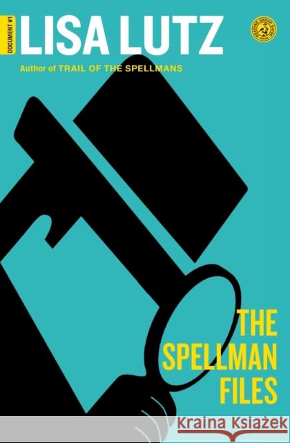 The Spellman Files: Document #1 Lisa Lutz 9781416532408