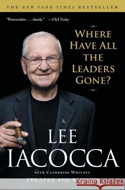 Where Have All the Leaders Gone? Lee Iacocca 9781416532491