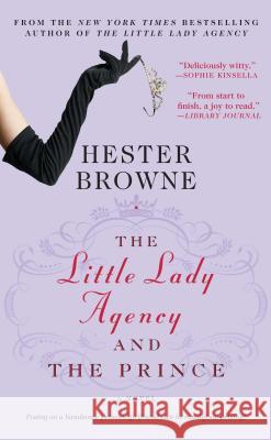 Little Lady Agency and the Prince Browne, Hester 9781416540069