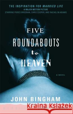 Five Roundabouts to Heaven John Bingham John L 9781416540441 Simon & Schuster