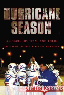 Hurricane Season: A Coach, His Team, and Their Triumph in the Time of Katrina Thompson, Neal 9781416540717