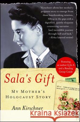 Sala's Gift: My Mother's Holocaust Story Ann Kirschner 9781416541707