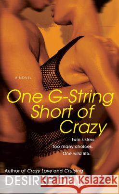 One G-String Short of Crazy Desiree Day 9781416543169 Pocket Books