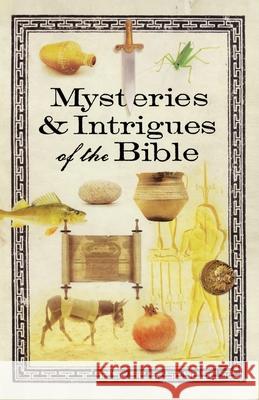 Mysteries & Intrigues of the Bible Howard Books 9781416543565 Howard Publishing Company