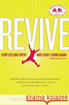 Revive: Stop Feeling Spent and Start Living Again Frank Lipman Mollie Doyle 9781416549420