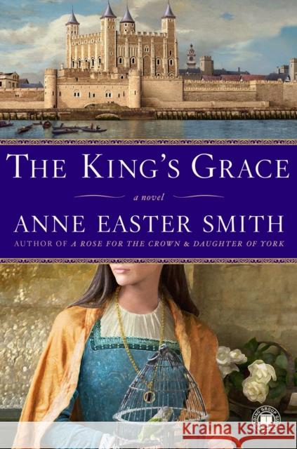 The King's Grace Anne Easter Smith 9781416550457 Touchstone Books
