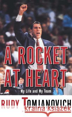 A Rocket At Heart Rudy Tomjanovich, Robert Falkoff 9781416552062 Simon & Schuster