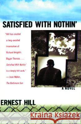 Satisfied with Nothin Hill, Ernest 9781416556985 Simon & Schuster