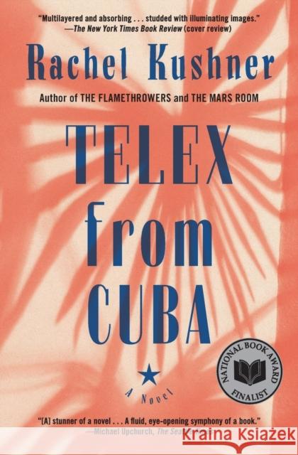 Telex from Cuba Rachel Kushner 9781416561040 Scribner Book Company