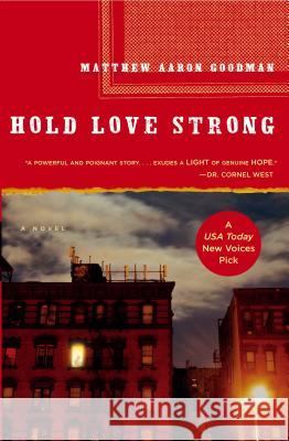 Hold Love Strong Matthew Aaron Goodman 9781416562047 Touchstone Books