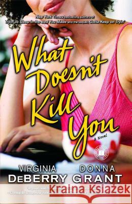What Doesnt Kill You Deberry, Virginia 9781416564218 Touchstone Books