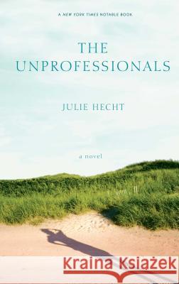 Unprofessionals Hecht, Julie 9781416564270