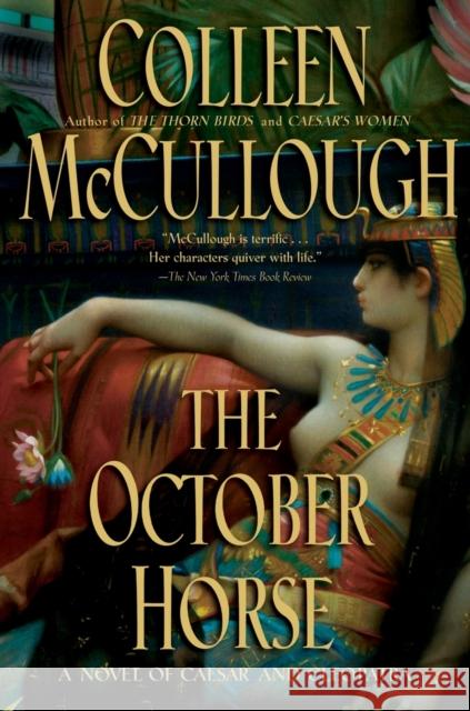 The October Horse: A Novel of Caesar and Cleopatra Colleen McCullough 9781416566656 Simon & Schuster