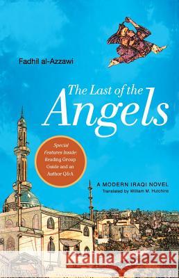 The Last of the Angels: A Modern Iraqi Novel Fadhil Al-Azzawi 9781416567455