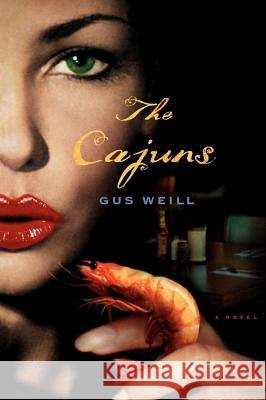 The Cajuns Weill, Gus 9781416568087 Simon & Schuster