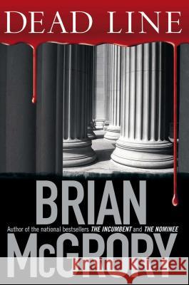 Dead Line Brian McGrory 9781416570387 Atria Books