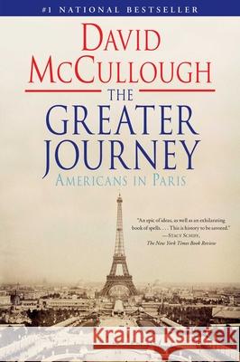 The Greater Journey: Americans in Paris David Mccullough 9781416571773