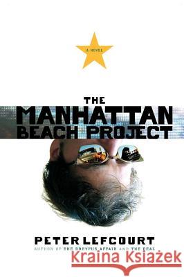 The Manhattan Beach Project Lefcourt, Peter 9781416572763 Simon & Schuster
