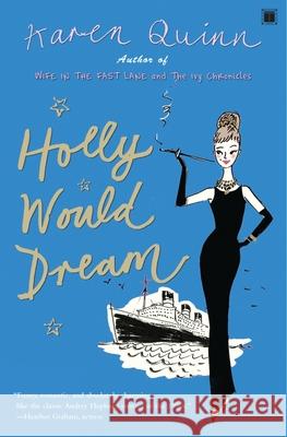 Holly Would Dream Karen Quinn 9781416573128 Touchstone Books