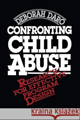 Confronting Child Abuse Deborah Daro 9781416573340 Free Press