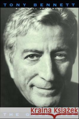 The Good Life Tony Bennett, Will Friedwald 9781416573661