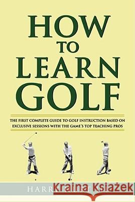 How to Learn Golf Harry Hur Harry III Hurt 9781416573678