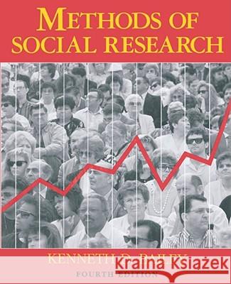 Methods of Social Research, 4th Edition Kenneth Bailey 9781416576945