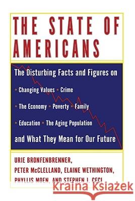 The State of Americans: This Generation and the Next McClelland, Peter D. 9781416576976 Free Press