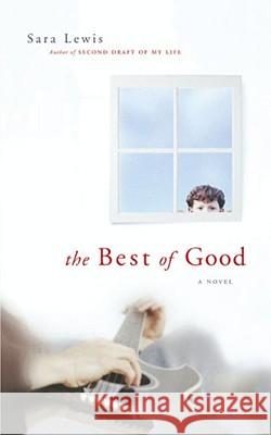 The Best of Good Lewis, Sara 9781416578710 Atria Books