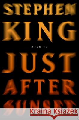 Just After Sunset: Stories Stephen King 9781416584087
