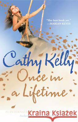 Once in a Lifetime Cathy Kelly 9781416586258 Downtown Press