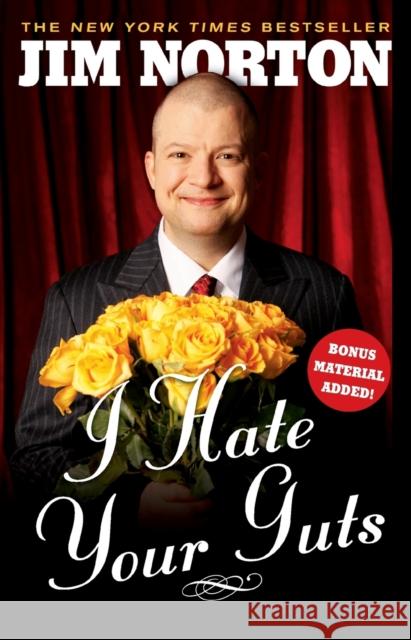 I Hate Your Guts Jim Norton 9781416587866 Simon Spotlight Entertainment