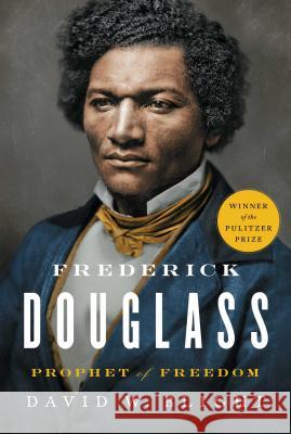 Frederick Douglass: Prophet of Freedom Blight, David W. 9781416590316