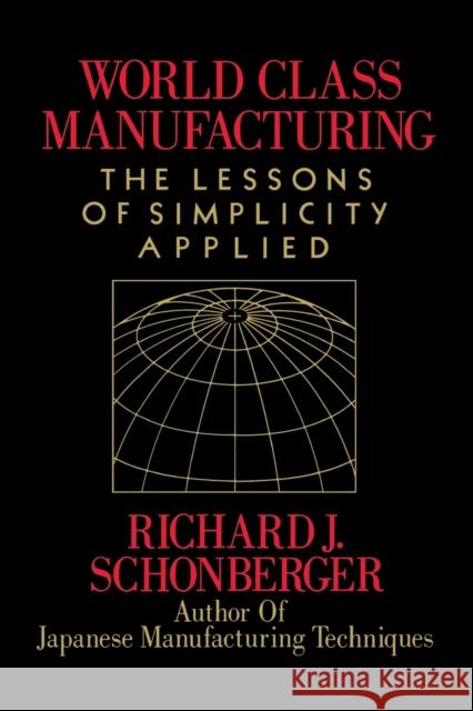 World Class Manufacturing Richard J. Schonberger 9781416592549