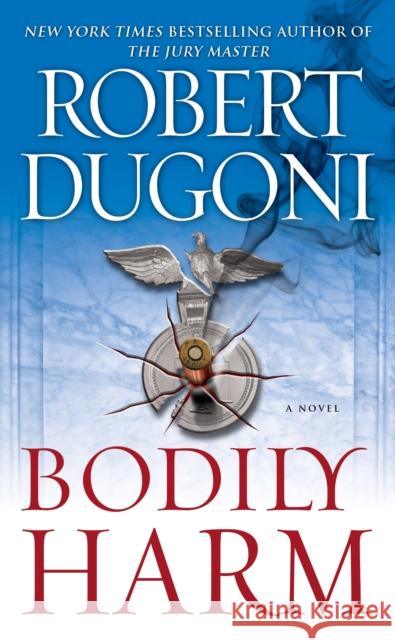 Bodily Harm Robert Dugoni 9781416592983 Pocket Books