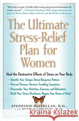 Ultimate Stress-Relief Plan for Women McClellan, Stephanie 9781416593591